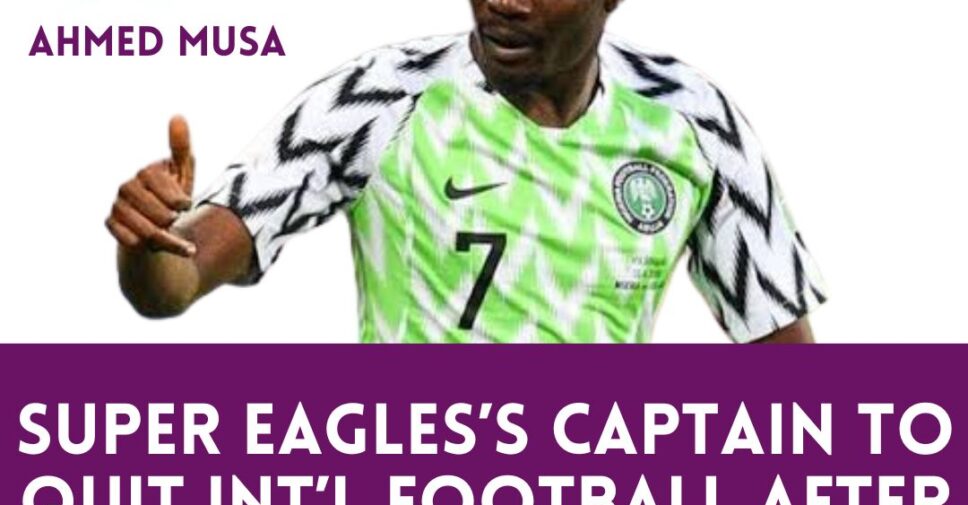 Ahmed Musa, Super Eagles Captain