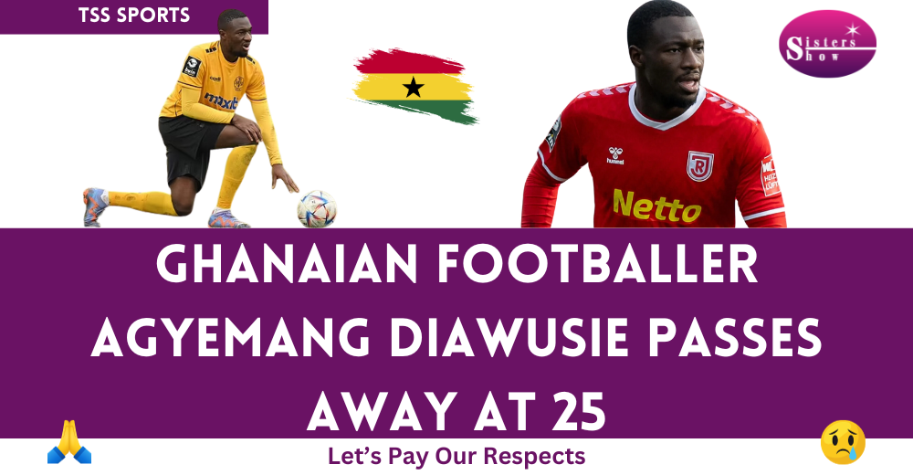 Tragic Loss: Ghanaian Footballer Agyemang Diawusie Passes Away at 25