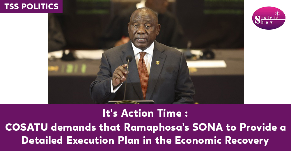COSATU demands Ramaphosa's SONA detailed economic recovery plan South Africa