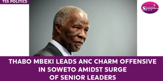 Thabo Mbeki Leads ANC Charm Offensive in Soweto Amidst Surge of Senior Leaders