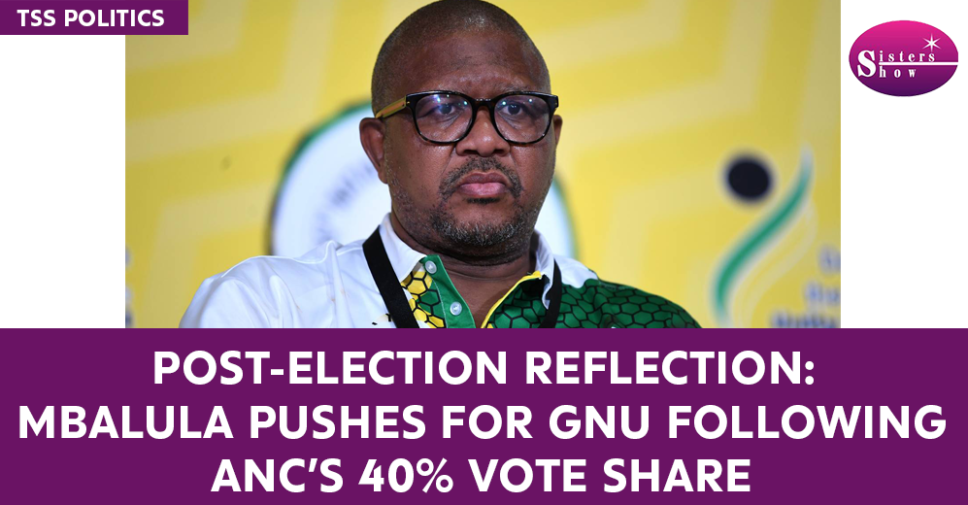 Post-Election Reflection: Mbalula Pushes for GNU Following ANC���s 40% Vote