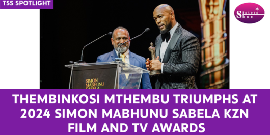 Thembinkosi Mthembu Triumphs at 2024 Simon Mabhunu Sabela KZN Film and TV Awards