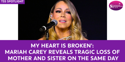 My Heart is Broken": Mariah Carey Reveals Tragic Loss of Mother and Sister on the Same Day