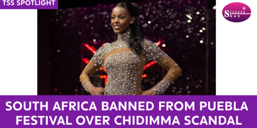 South Africa Banned from Puebla Festival Over Chidimma Scandal