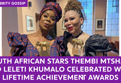 South African Stars Thembi Mtshali and Leleti Khumalo Celebrated with Lifetime Achievement Awards