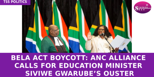 Bela Act Boycott: ANC Alliance Calls for Education Minister Siviwe Gwarube’s Ouster