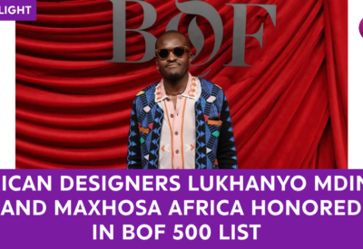 Lukhanyo Mdingi & Maxhosa Africa Shine on BoF 500 List