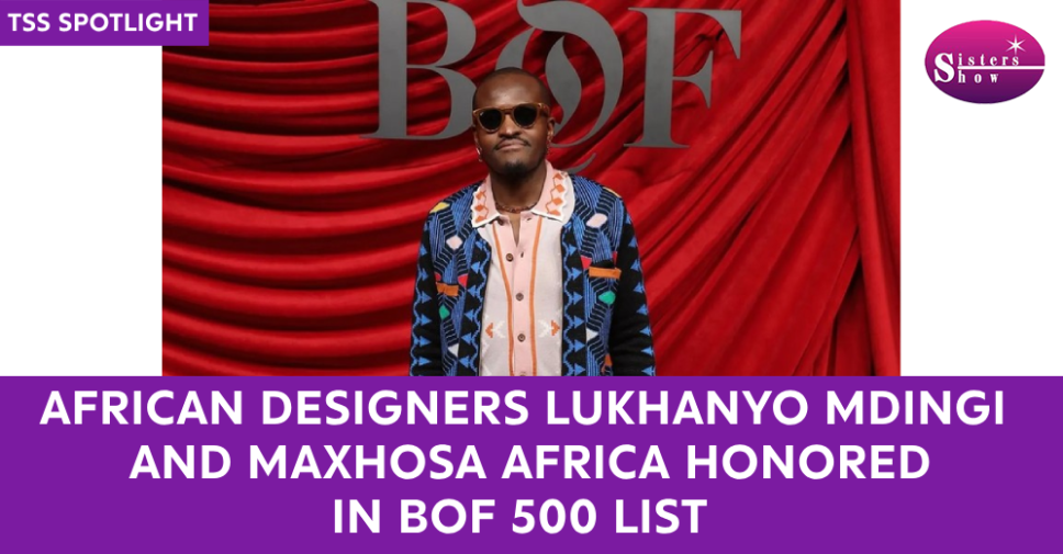 Lukhanyo Mdingi & Maxhosa Africa Shine on BoF 500 List