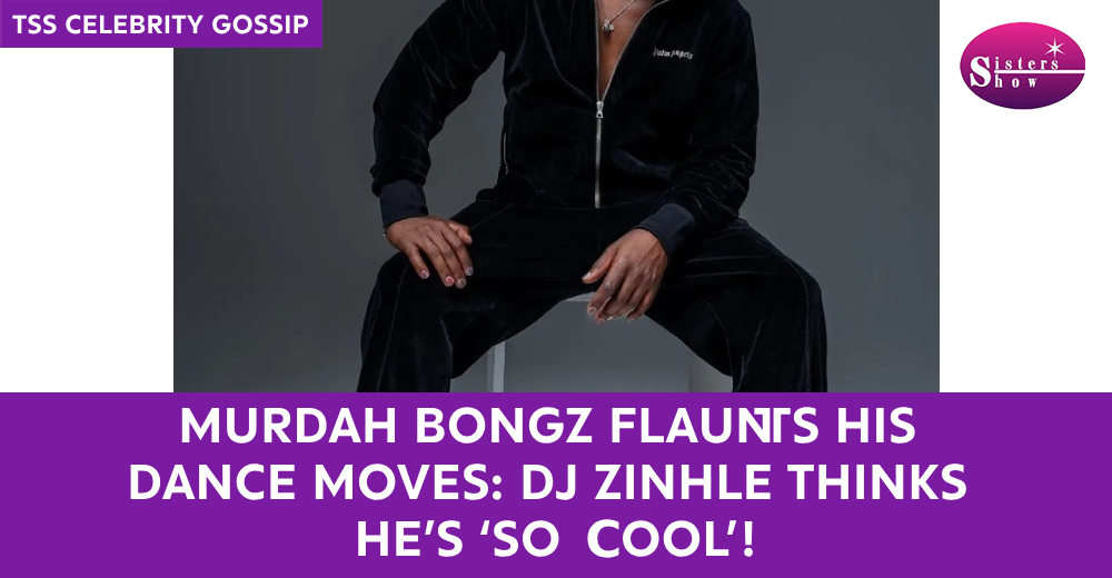 Murdah Bongz Shows Off His Dance Moves, DJ Zinhle Calls Him 