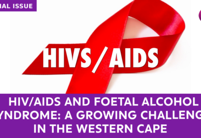HIV/AIDS and Foetal Alcohol Syndrome in the Western Cape