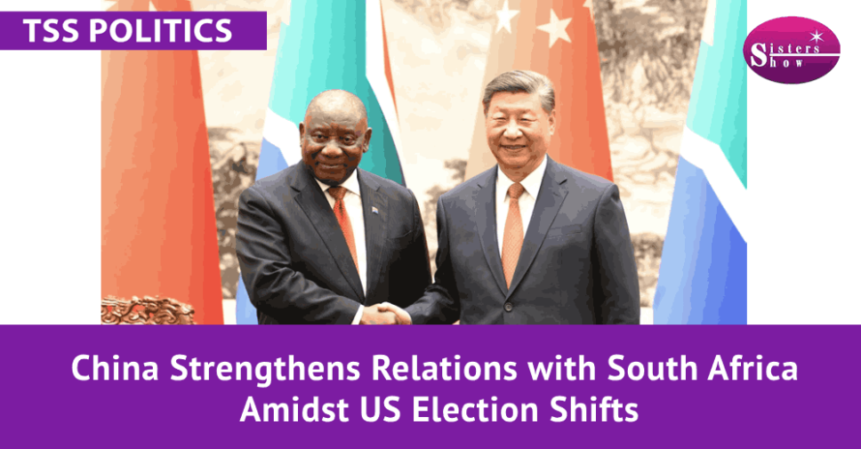 China-South Africa Relations Amidst Global Shifts