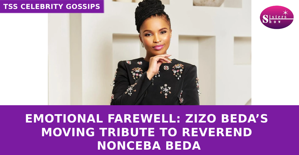 Zizo Beda’s Heartfelt Tribute to Her Late Mother, Reverend Nonceba Beda