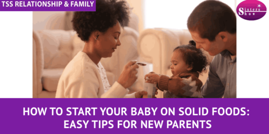 How to Start Your Baby on Solid Foods