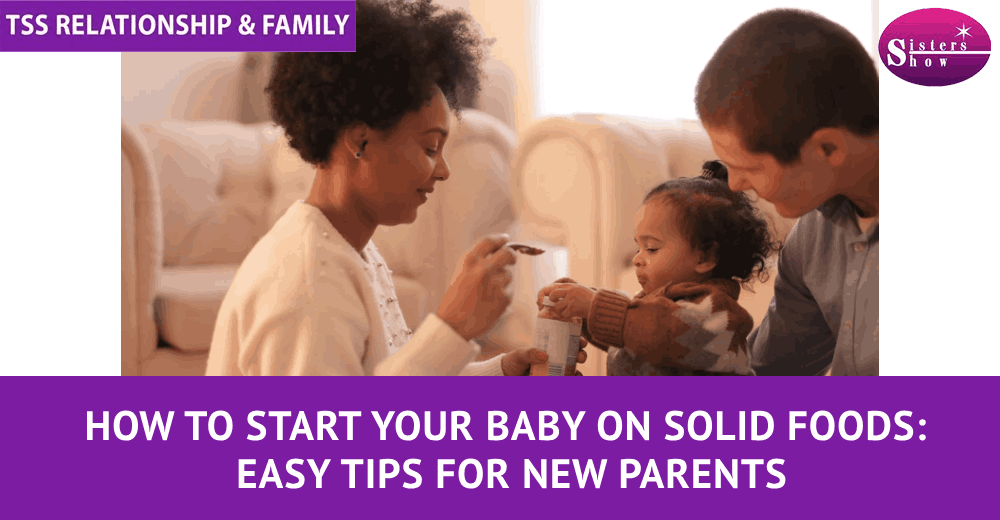 How to Start Your Baby on Solid Foods