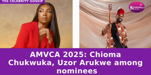 AMVCA 2025: Chioma Chukwuka, Uzor Arukwe among nominees