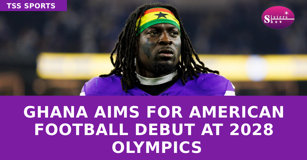 Ghana aims for American football debut at 2028 Olympics