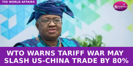 WTO Warns Tariff War May Slash US-China Trade by 80%