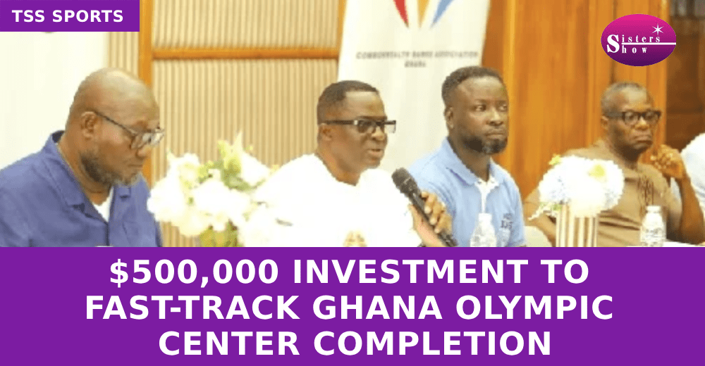 $500,000 Investment to Fast-Track Ghana Olympic Center Completion