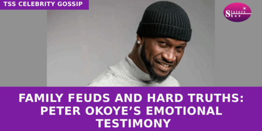 Family Feuds and Hard Truths: Peter Okoye’s Emotional Testimony