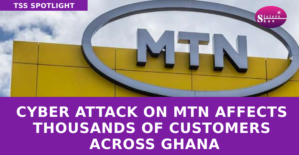 Cyber Attack on MTN Affects Thousands of Customers Across Ghana