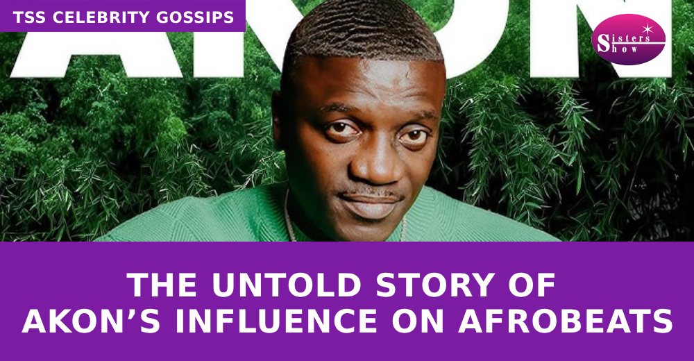 The Untold Story of Akon’s Influence on Afrobeats